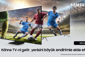 Samsung Azerbaijan-dan aksiya: köhnə televizoru gətir və yenisini endirimlə əldə et

