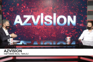 AzVision: Həftənin real təhlili - VİDEO